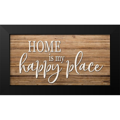 Home is My Happy Place Black Modern Wood Framed Art Print by Boyer, Susie