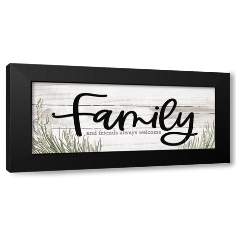 Family and Friends Always Welcome Black Modern Wood Framed Art Print with Double Matting by Boyer, Susie
