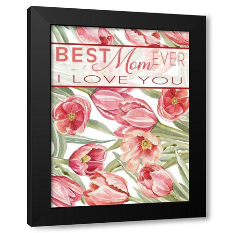 Bet Mom Ever Black Modern Wood Framed Art Print by Jacobs, Cindy