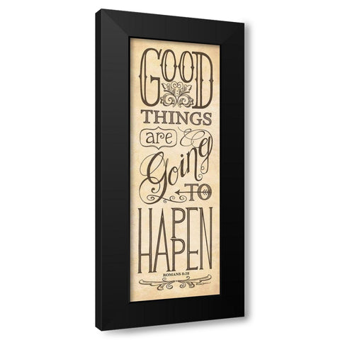 Good Things are Going to Happen Black Modern Wood Framed Art Print with Double Matting by Strain, Deb