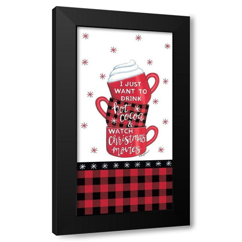 Hot Cocoa And Christmas Movies Black Modern Wood Framed Art Print with Double Matting by Strain, Deb