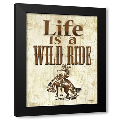 Life is a Wild Ride Black Modern Wood Framed Art Print by Wargo, Ed