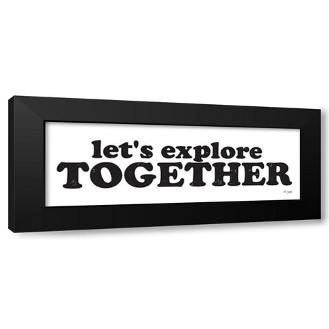 Lets Explore Together Black Modern Wood Framed Art Print with Double Matting by Jaxn Blvd.