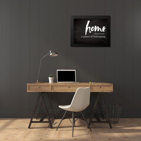 Home - A Place of Belonging Black Modern Wood Framed Art Print by Jaxn Blvd.
