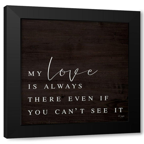 My Love Black Modern Wood Framed Art Print by Jaxn Blvd.