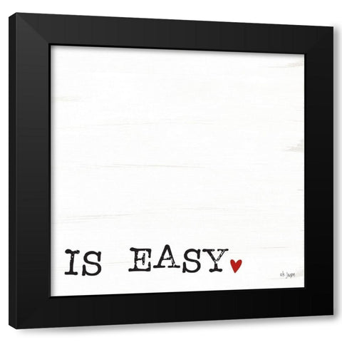 Loving You is Easy II Black Modern Wood Framed Art Print by Jaxn Blvd.