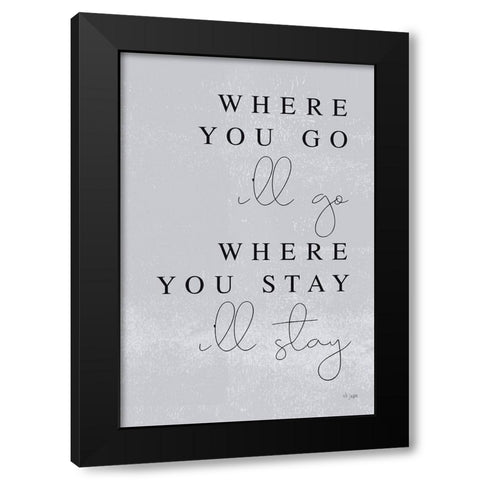 Where You Go Black Modern Wood Framed Art Print by Jaxn Blvd.