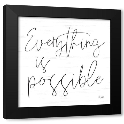 Everything is Possible Black Modern Wood Framed Art Print by Jaxn Blvd.
