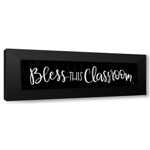 Bless This Classroom Black Modern Wood Framed Art Print by Jaxn Blvd.