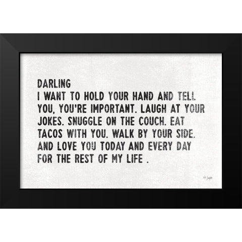 Darling I Want to… Black Modern Wood Framed Art Print by Jaxn Blvd.