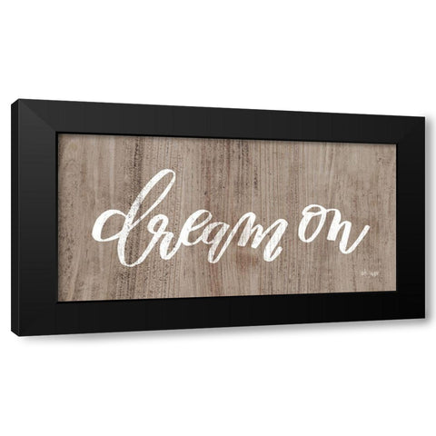 Dream On Black Modern Wood Framed Art Print with Double Matting by Jaxn Blvd.