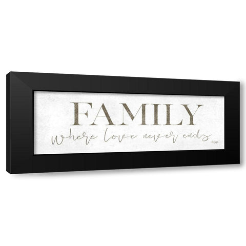 Family Where Love Never Ends Black Modern Wood Framed Art Print by Jaxn Blvd.