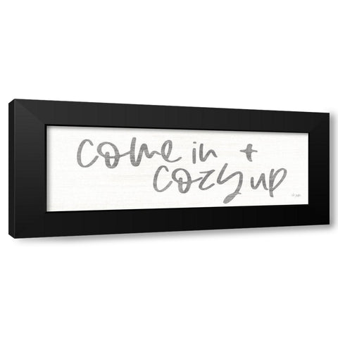 Come In and Cozy Up Black Modern Wood Framed Art Print with Double Matting by Jaxn Blvd.