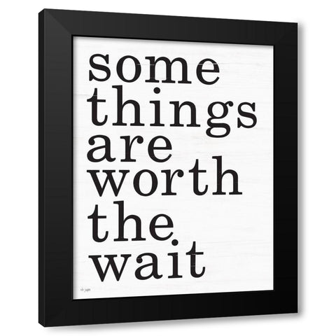 Worth the Wait Black Modern Wood Framed Art Print with Double Matting by Jaxn Blvd.