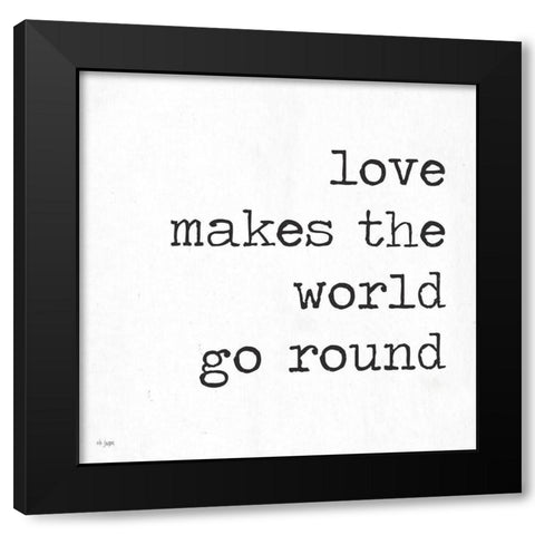 Love Makes the World Go Round Black Modern Wood Framed Art Print by Jaxn Blvd.