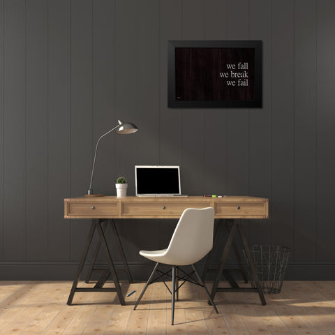 We Fall, We Rise I Black Modern Wood Framed Art Print by Jaxn Blvd.