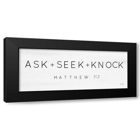 Ask, Seek, Knock Black Modern Wood Framed Art Print by Jaxn Blvd.
