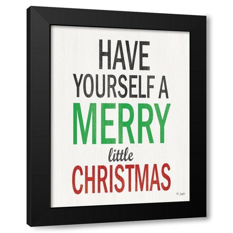 Have Yourself a Merry Little Christmas Black Modern Wood Framed Art Print by Jaxn Blvd.
