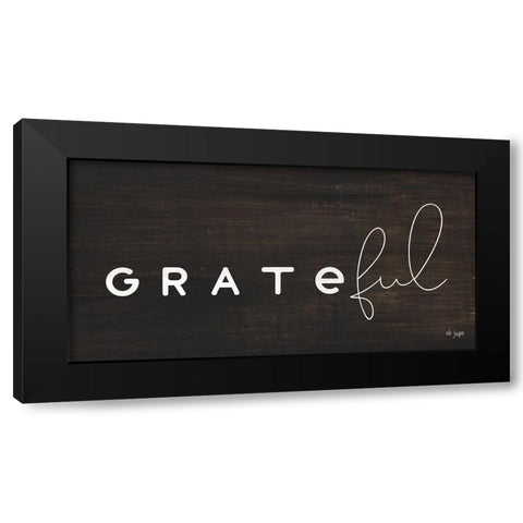 Grateful Black Modern Wood Framed Art Print by Jaxn Blvd.