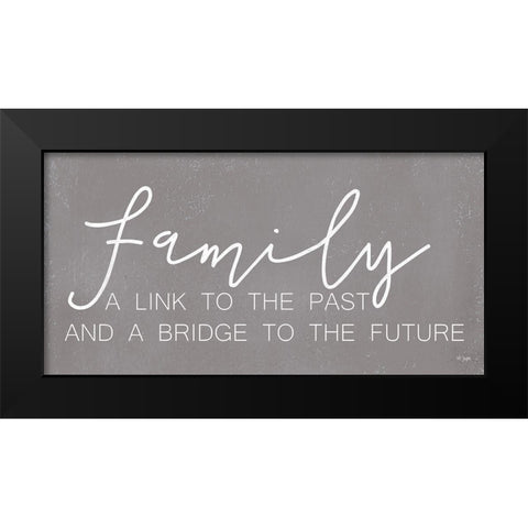 Family Past and Future Black Modern Wood Framed Art Print by Jaxn Blvd.