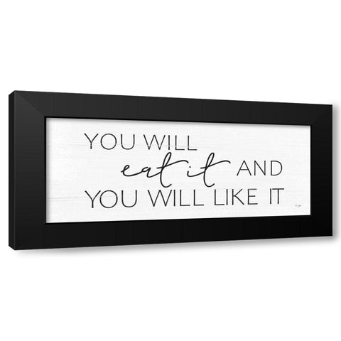 Eat It and Like It Black Modern Wood Framed Art Print by Jaxn Blvd.