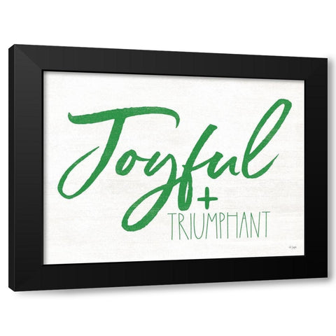 Joyful and Triumphant Black Modern Wood Framed Art Print by Jaxn Blvd.
