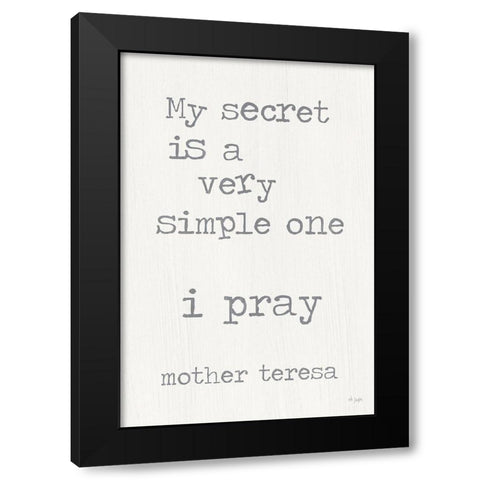 I Pray Black Modern Wood Framed Art Print by Jaxn Blvd.