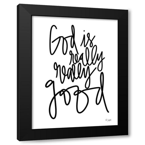 God is Really-Really Good Black Modern Wood Framed Art Print by Jaxn Blvd.
