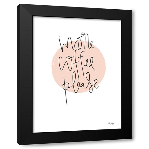 More Coffee Please Black Modern Wood Framed Art Print with Double Matting by Jaxn Blvd.