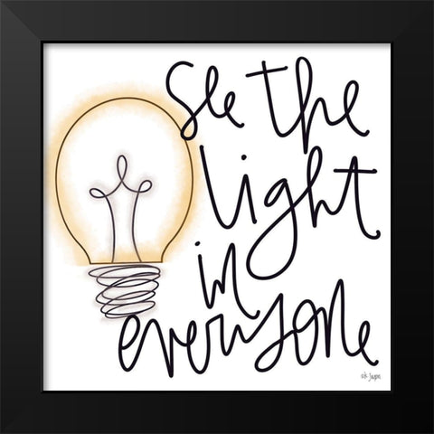 See the Light in Everyone Black Modern Wood Framed Art Print by Jaxn Blvd.