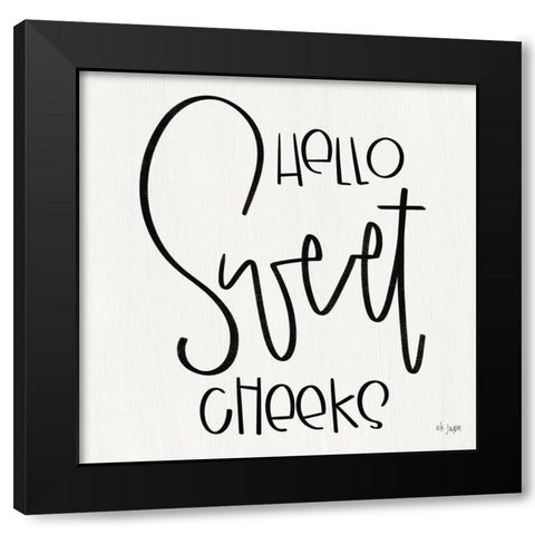 Hello Sweet Cheeks Black Modern Wood Framed Art Print with Double Matting by Jaxn Blvd.