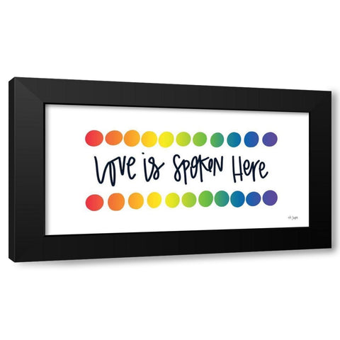 Love is Spoken Here Black Modern Wood Framed Art Print with Double Matting by Jaxn Blvd.