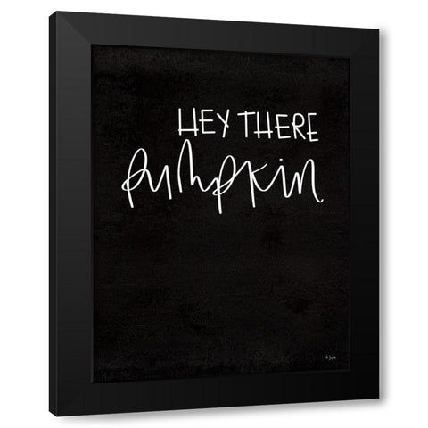 Hey There Pumpkin Black Modern Wood Framed Art Print with Double Matting by Jaxn Blvd.