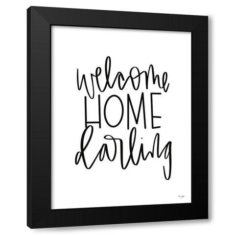 Welcome Home Darling Black Modern Wood Framed Art Print with Double Matting by Jaxn Blvd.