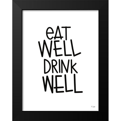 Eat Well-Drink Well Black Modern Wood Framed Art Print by Jaxn Blvd.