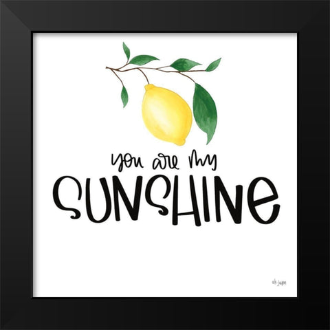 You Are My Sunshine Black Modern Wood Framed Art Print by Jaxn Blvd.
