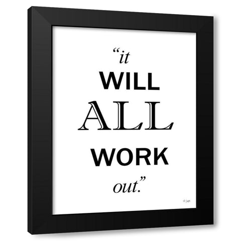 It Will All Work Out Black Modern Wood Framed Art Print with Double Matting by Jaxn Blvd.