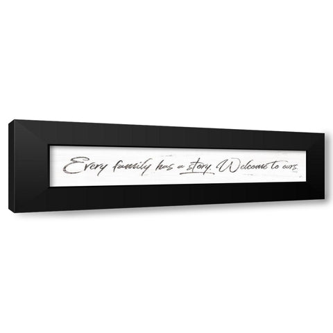 Every Family Has a Story Black Modern Wood Framed Art Print by Rae, Marla