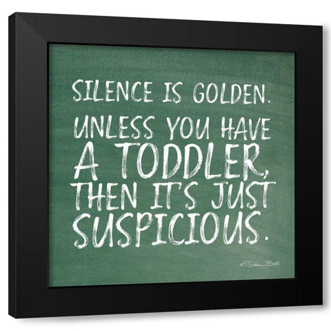 Silence is Golden Black Modern Wood Framed Art Print by Ball, Susan