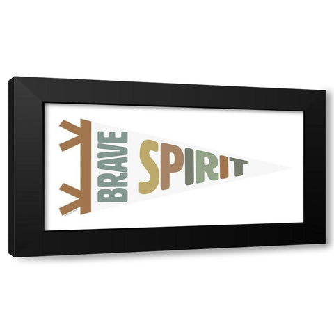 Brave Spirit Pennant Black Modern Wood Framed Art Print by Ball, Susan