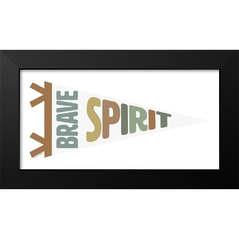 Brave Spirit Pennant Black Modern Wood Framed Art Print by Ball, Susan