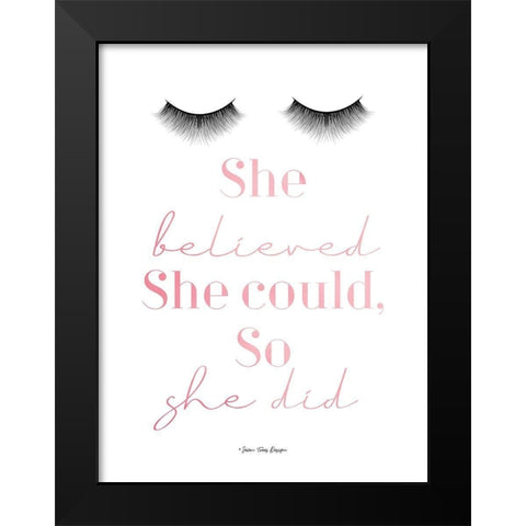 She Believed Black Modern Wood Framed Art Print by Seven Trees Design