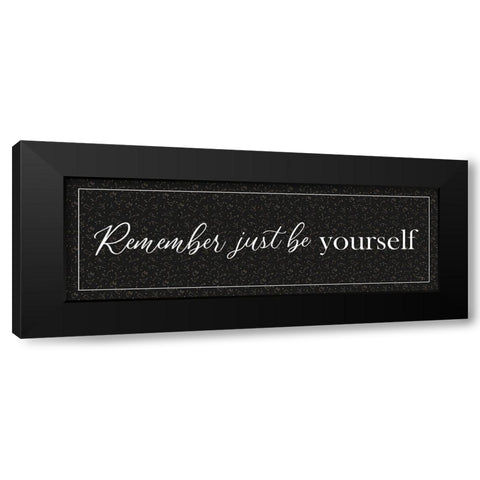 Just Be Yourself Black Modern Wood Framed Art Print with Double Matting by Yass Naffas Designs