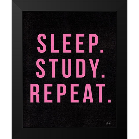 Sleep. Study. Sleep. Black Modern Wood Framed Art Print by Yass Naffas Designs