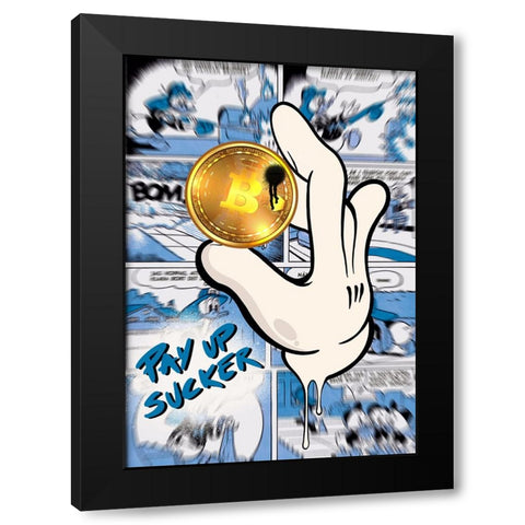 Pay up sucker Black Modern Wood Framed Art Print with Double Matting by Harstedt, Tomas