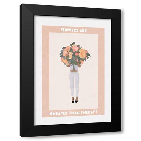 Flowers are cheaper than therapy Black Modern Wood Framed Art Print with Double Matting by Manovski, Sarah
