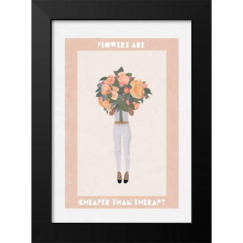 Flowers are cheaper than therapy Black Modern Wood Framed Art Print by Manovski, Sarah
