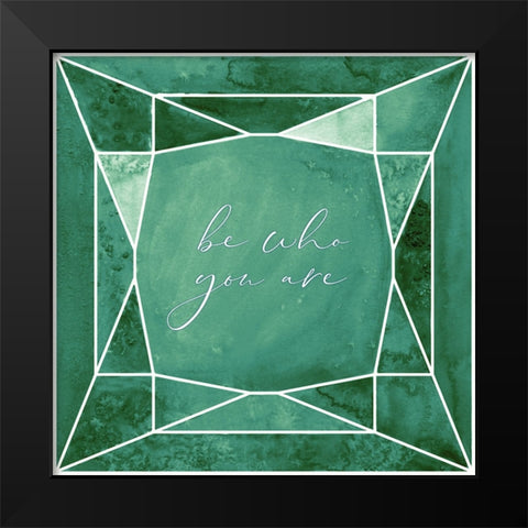 Be who you are gem emerald green Black Modern Wood Framed Art Print by Laiz Blursbyai, Rosana