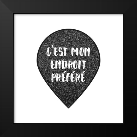 ITS MY FAVORITE SPOT Black Modern Wood Framed Art Print by Atelier B Art Studio