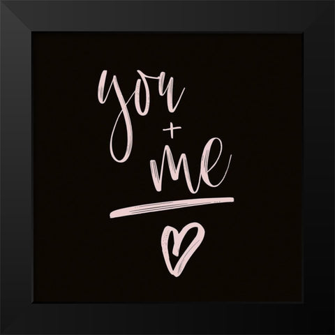 YOU + ME Black Modern Wood Framed Art Print by Atelier B Art Studio